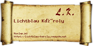 Lichtblau Károly névjegykártya